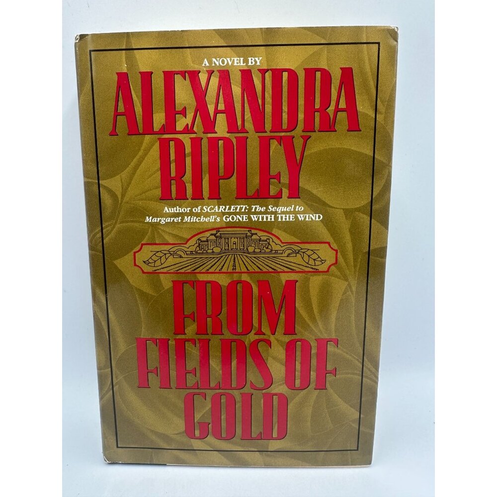 From Fields Of Gold Alexandra Ripley 1994 Hardcover Historical Fiction Pre-Owned